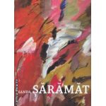 Sanda Saramat (editura Rosetti, autor:Sanda Saramat isbn: 978-606-8137-07-0)