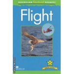 Flight ( editura: Macmillan, autor: Chris Oxlade ISBN 9780230432222 )