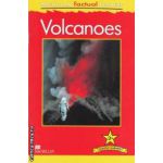 Volcanoes ( editura: Macmillan, autor: Claire Llewellyn ISBN 9780230432161)