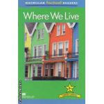 Where We Live ( editura: Macmillan, autor: Brenda Stones ISBN 9780230432079 )