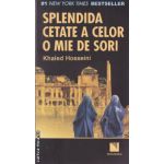 Splendida cetate a celor o mie de sori ( editura: Niculescu, autor: Khaled Hosseini ISBN 9789737483744 )