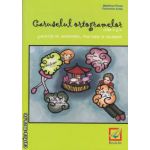 Caruselul ortogramelor: exercitii de ortografie, punctuatie si vocabular: clasa a 2-a ( editura: Booklet, autor: Madalina Florea, Florentina Ionita ISBN 9786065900363 )