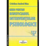 Ghid pentru beneficiarul interventiilor psihologice ( editura: Invulnerable Systems Publishing , autor: Cristian Andrei Nica ISBN 9786069307083 )