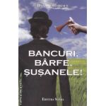 Bancuri, barfe, susanele! ( editura: Sanda , autor: Dan Dumitrescu ISBN 9786069267981 )