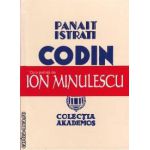 Codin ( editura: Semne, autor: Panait Istrati ISBN 9786061501434 )