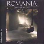 Romania: album foto ( editura: Art, autor: George Avanu ISBN 9789738835337 )