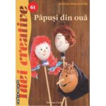 Papusi din oua ( editura: Casa , autor: Konczne Szekeres Erika ISBN 9786068189512 )