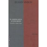In ariergarda avangardei: Convorbiri cu Andrei Grigor ( editura: Curtea Veche, autor: Eugen Simion ISBN 9786065882911 )