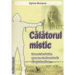 Calatorul mistic ( editura : For You , autor : Sylvia Browne ISBN 9786066390057 )