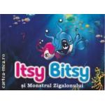 Itsy Bitsy si Monstrul Zigalonului ( editura: Galaxia Copiilor, autor: Mihai Dumitrescu ISBN 9786069316078 )