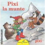 Pixi la munte ( editura: Galaxia Copiilor, autor: Simone Nettingsmeier ISBN 9786069309124 )