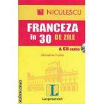 Franceza in 30 de zile & CD audio ( editura : Niculescu , autor : Micheline Funke ISBN 9789737482457 )