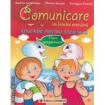 Comunicare in limba romana : educatie pentru societate : clasa pregatitoare ( editura : Carminis , autori : Crenguta Pascale , Aurelia Arghirescu , Florica Ancuta ISBN 9789731231730 )