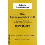 Noul Cod de procedura civila REPUBLICAT ( editura : Morosan , ISBN 9786068033808- )