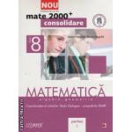 Matematica : algebra , geometrie : clasa a VIII - a , partea I ( editura : Paralela 45 , autori : Anton Negrila , Maria Negrila ISBN 9789734714766 )