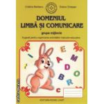 Domeniul Limba si comunicare - grupa mijlocie : sugestii pentru organizarea activitatilor instructiv - educative ( editura : Roxel Cart , autori :Cristina Beldianu , Estera Tintesan ISBN 9786068383149 )