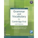 Grammar and Vocabulary for Cambridge First: Second Edition (editura: Longman, autor: Luke Prodromou ISBN 9781408290590 )