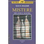 Mistere din jurul nostru ( editura: Lucman, autor: Silviu N. Dragomir ISBN 9789737233363 )