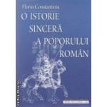 O istorie sincera a poporului roman ( editura: Univers Enciclopedic Gold, autor: Florin Constantiniu ISBN 9786068162164 )