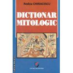 Dictionar mitologic ( editura : Universitara , autor : Rodica Chiriacescu ISBN 9786065914902 )