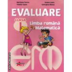 Evaluare clasa I . Limba romana - Matematica ( editura : Akademos Art , autori : Marinela Florea , Ileana Leafu ISBN 9786068336343 )