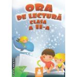 Ora de lectura clasa a - II - a ( editura : Euristica , autori : Dumitru Paraiala , Viorica Paraiala ISBN 9789737819451 )