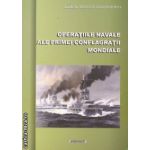 Operatiile navale ale Primei Conflagratii Mondiale ( editura: Sitech, autor: Olimpiu Manuel Glodarenco ISBN 9786061128761 )