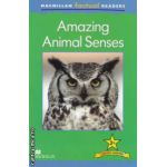 Macmillan factual Readers : Amazing Animal Senses - Level 2+ ( editura : Macmillan , autor : Claire Llewellyn ISBN 9780230432062 )