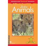 Macmillan factual Readers: Baby Animals: Level 1+ ( editura: Macmillan, autor: Thea Feldman ISBN 9780230432031 )