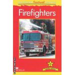 Macmillan factual Readers: Firefighters: Level 3+ ( editura: Macmillan, autor: Chris Oxlade ISBN 9780230432178 )