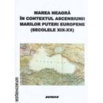 Marea Neagra in contextul ascensiunii Marilor Puteri Europene : ( secolele XIX - XX ) / ( editura : Sitech coord . : comandor conf . univ . dr . Olimpiu Manuel Glodarenco  ISBN 9786061132126 )