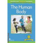 Macmillan factual Readers: The Human Body: Level 4+ ( editura: Macmillan, autor: Anita Ganeri ISBN 9780230432253 )