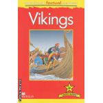 Macmillan factual Readers: Vikings: Level 3+ ( editura: Macmillan, autor: Philip Steele ISBN 9780230432215 )