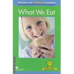 Macmillan factual Readers: What We Eat - Level 2+ ( editura: Macmillan, autor: Brenda Stones ISBN 9780230432093 )