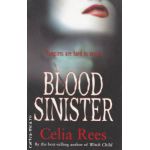 Blood sinister ( Editura : Scholastic , Autor : Celia Rees ISBN 9781407115504 )