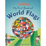 My first book of World flags ( Editura : Harper Collins ISBN 9780007460465 )