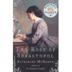 The Rose of Sebastopol ( Editura : Phoenix , Autor : Katharine McMahon ISBN 9780753823743 )