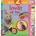 Am 2 ani invat sa fac ( Editura: Flamingo, Autor: Lieve Boumans ISBN 9789737948847 )