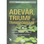 Adevar triumf si transformare ( Editura : For you , Autor : Sandra Anne Taylor ISBN 9786066390347 )