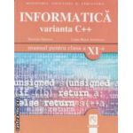 Informatica manual pentru clasa a XI - a varianta C ++ ( Editura: Niculescu, Autor: Daniela Oprescu, Liana Bejan Ienulescu ISBN 9789738784246 )