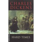 Hard times ( Editura : Transatlantic Press , Autor : Charles Dickens ISBN 9781908533746 )