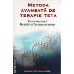 Metoda avansata de terapie Teta ( Editura: Adevar Divin, Autor: Vianna Stibal ISBN 9786068420226 )
