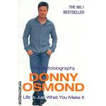 The autobiography Donny Osmond ( Editura : Orion Books , Autor : Donny Osmond ISBN 0-7528-7798-4 )