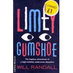 Limey Gumshoe ( Editura : Abacus , Autor : Will Randall ISBN 9780349120393 )