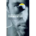 Tormented ( Editura : Mainstream Publishing , Autor : Andy McLaren , Mark Guidi ISBN 9781845962746 )