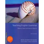Teaching English Grammar ( Editura: Macmillan, Autor: Jim Scrivener ISBN 978-0-2307-2321-4)
