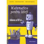 Matematica pentru isteti clasa a IV a ( Editura : Nomina , Autor : Lucian Stan , Viorel-George Dumitru , Marie-Louise Ungureanu