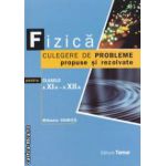 Fizica: culegere de probleme propuse si rezolvate pentru clasele a XI - a si a XII - a ( editura: Tamar, autor: Mihaela Chirita, ISBN 9786068010304 )