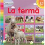 La ferma 3 - 4 ani ( editura : Flamingo GD ISBN 9789737948908 )