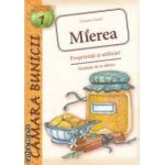 Mierea : proprietati si utilizari - sanatate de la albine ( editura : Casa , autor : Daniela Guaiti ISBN 9786068527024 )